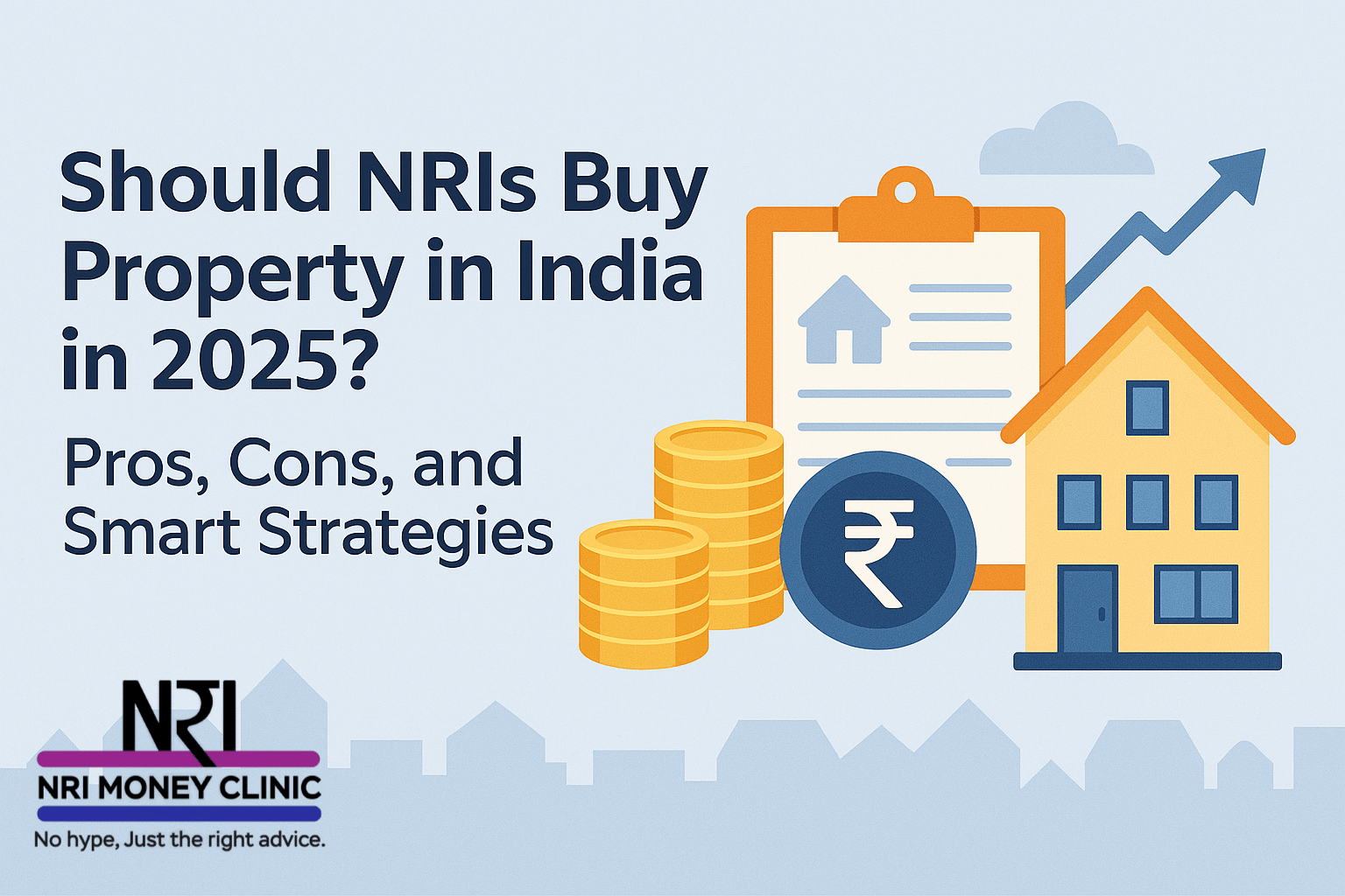 Should NRIs Buy Property in India in 2025?