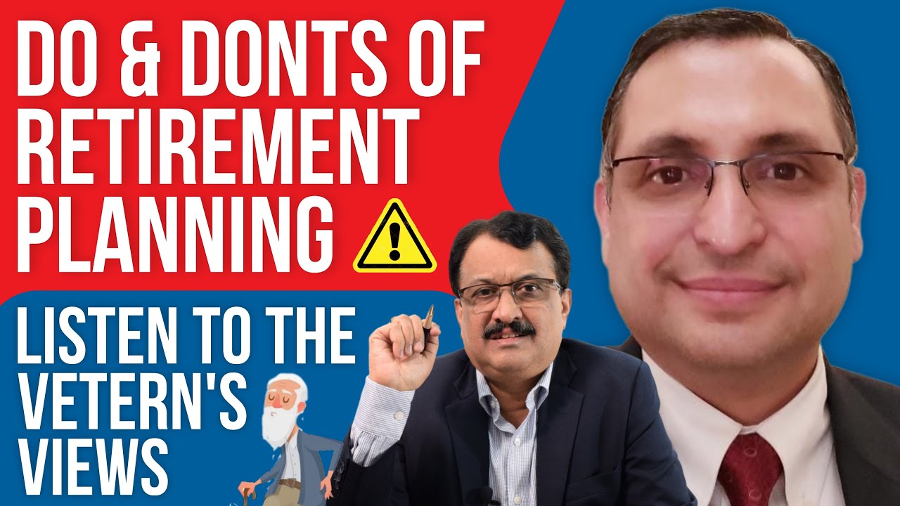 Do & Donts of Retirement Planning Listen to the Veterans Views
