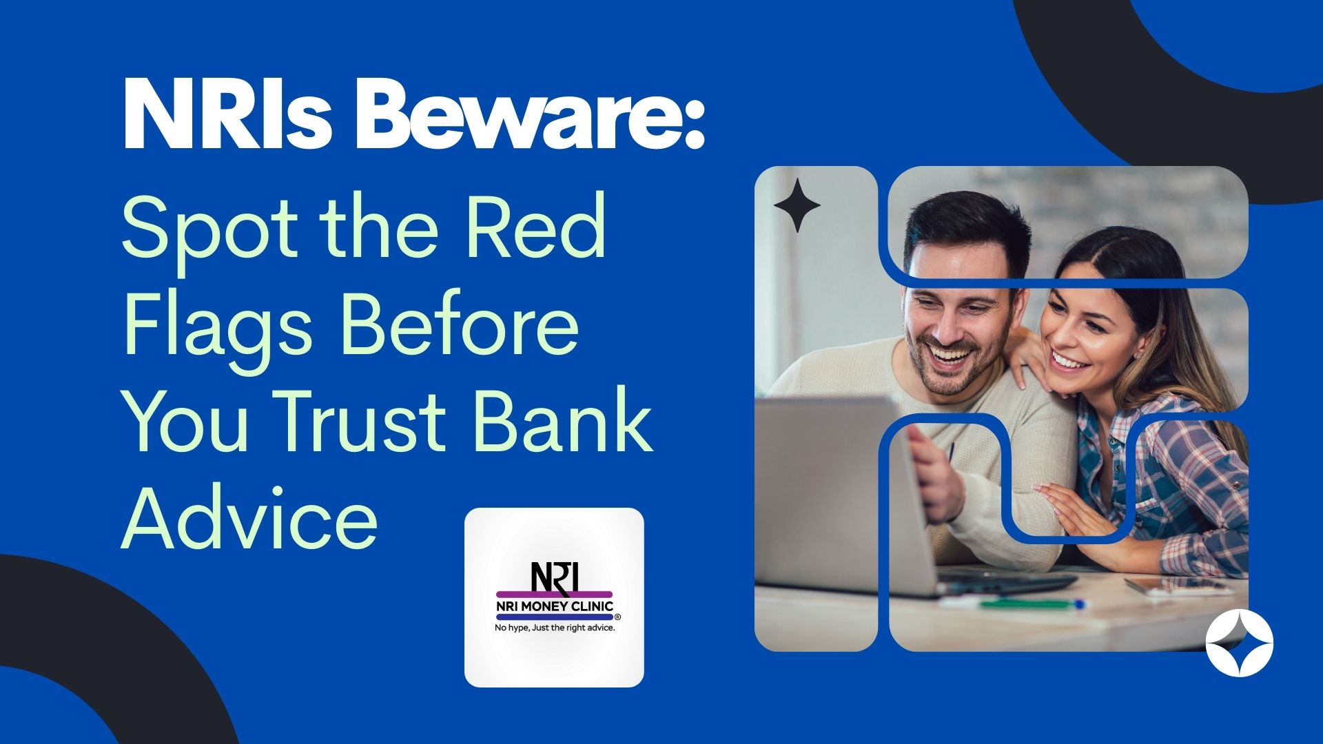 NRIs Beware: Spot the Red Flags Before You Trust Bank Advice