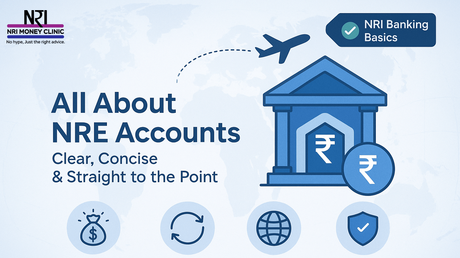 All About NRE Accounts: Clear, Concise & Straight to the Point