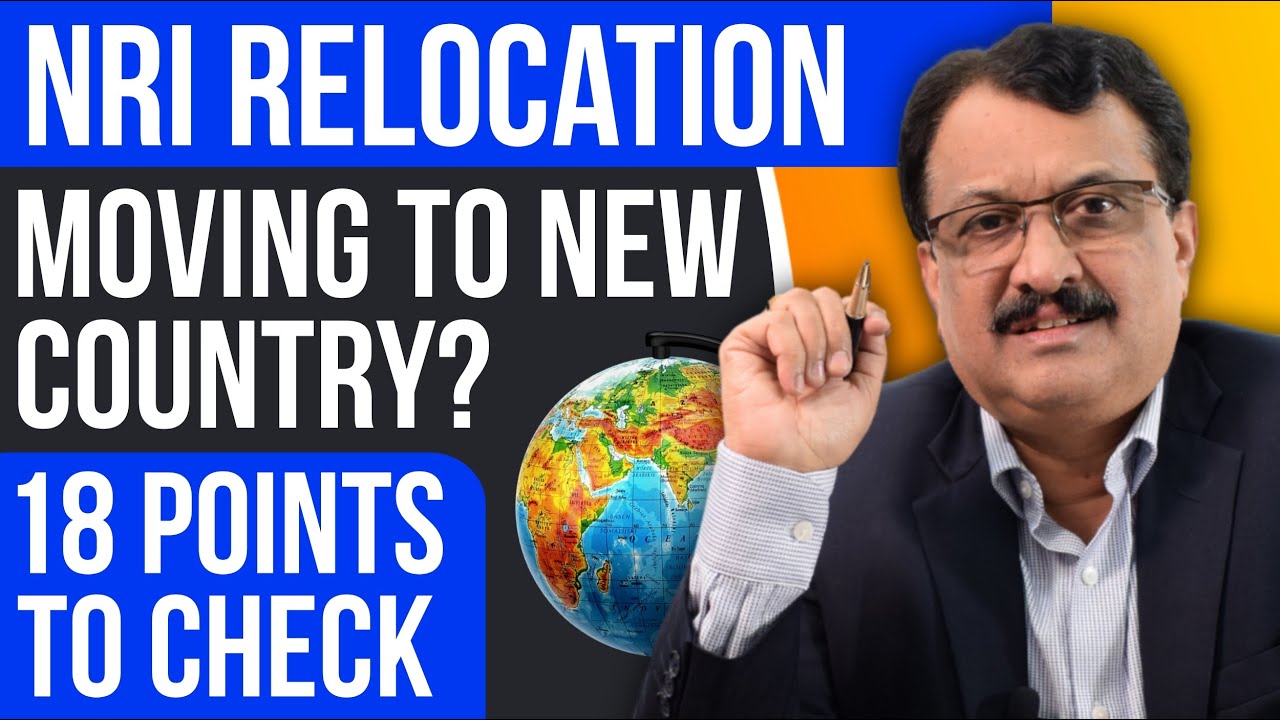 FinalNRI Relocation Moving To New Country? 18 Points To Check