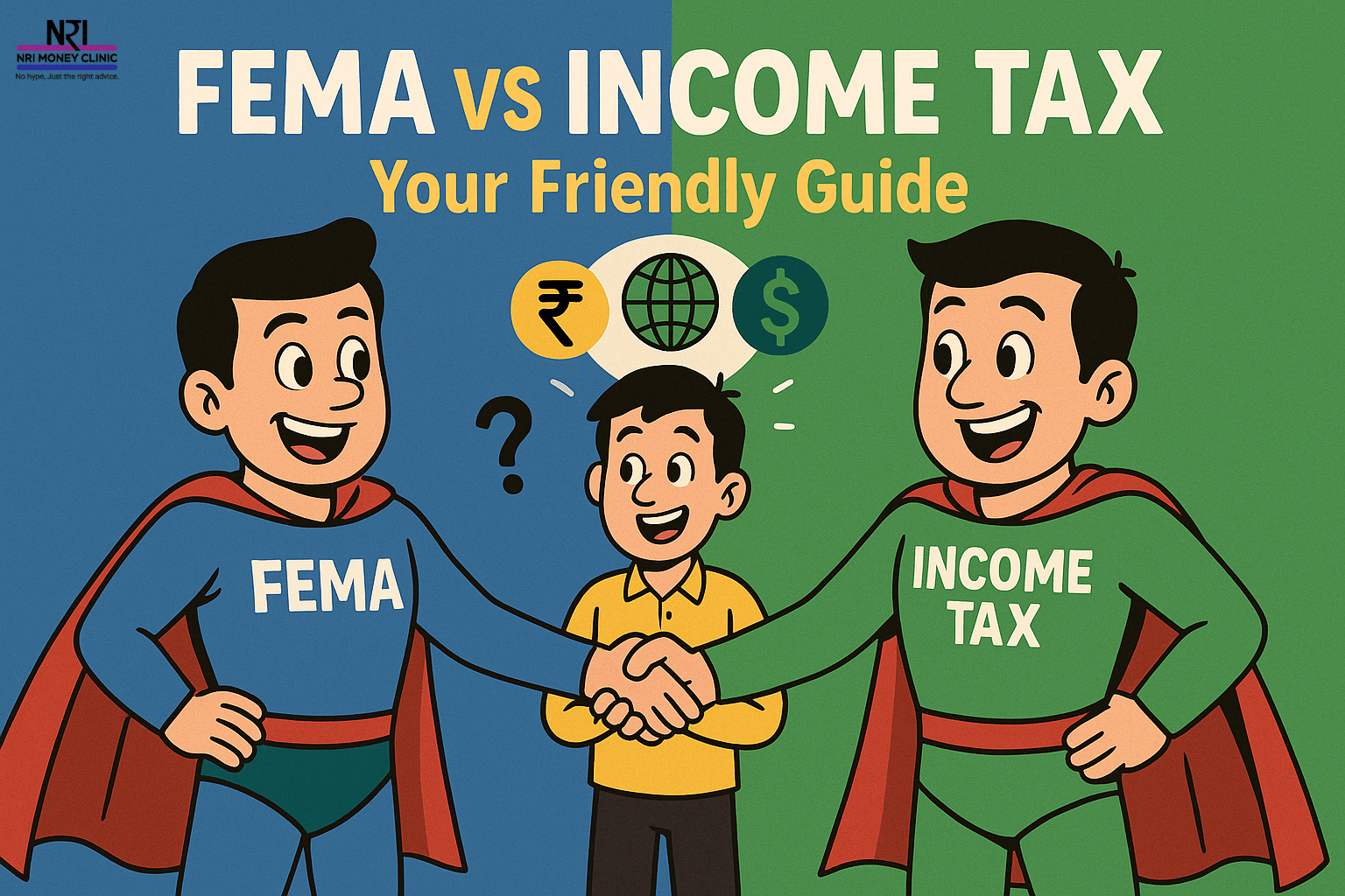 FEMA vs Income Tax for NRIs: The Friendly Guide You Wish You Had