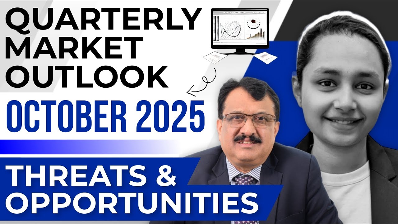 Quarterly Market Outlook October 2025 - Threats & Opportunities- By Harini Dedhia