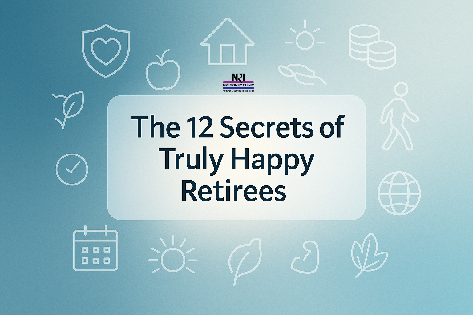 The 12 Secrets of Happy Retirees