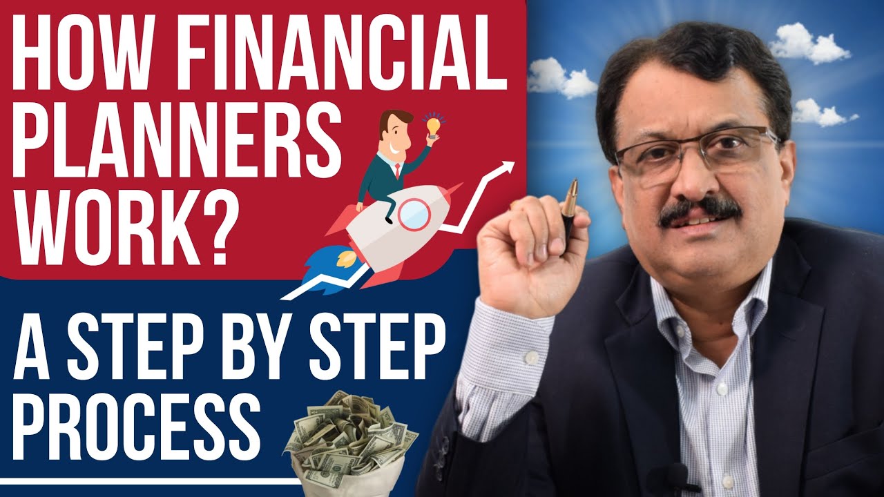 How Financial Planners Work ? A Step By Step Process