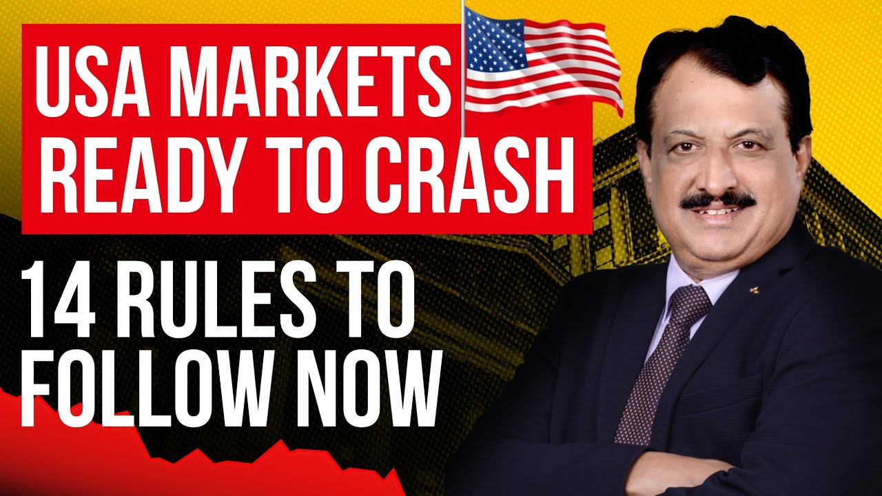 US Markets Ready To Crash ? 14 Rules To Follow Now