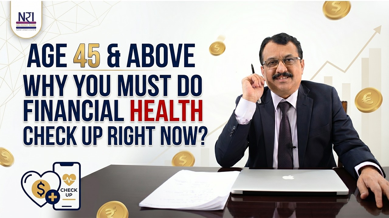 Age 45 & Above,  Why You Must Do Financial Health Check Up Right Now ?