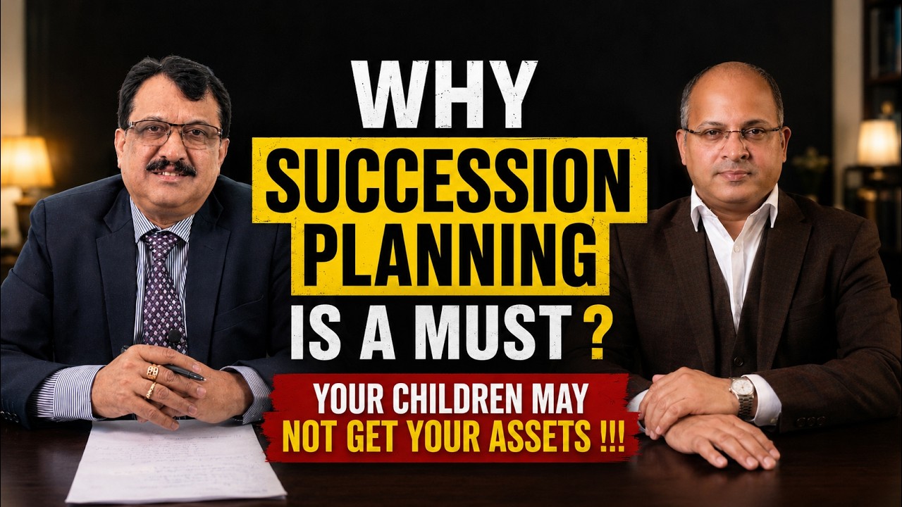 Why Succession Planning Is A Must ? Your Children May Not Get Your Assets !!! by CA SREEJITH KUNIYIL