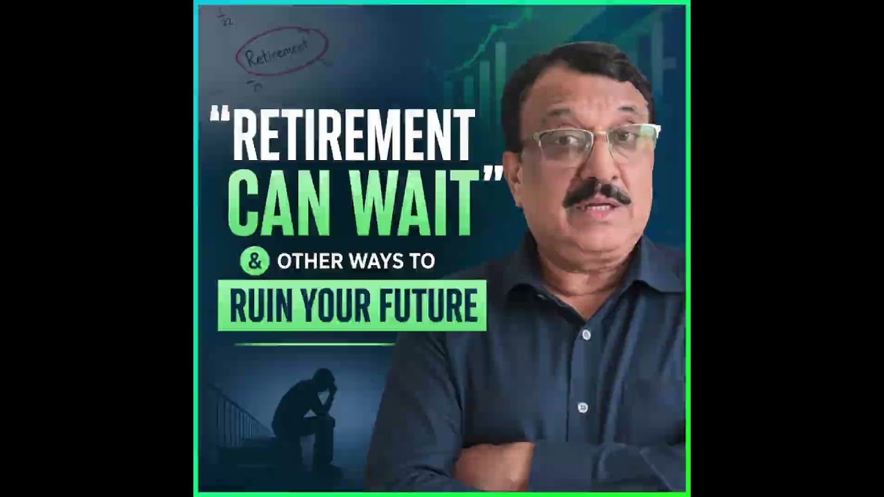 "Retirement Can Wait" & Other Ways to Ruin Your Future