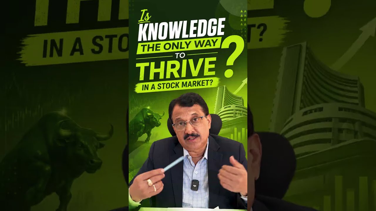 Is knowledge the only way to thrive in a stock market?